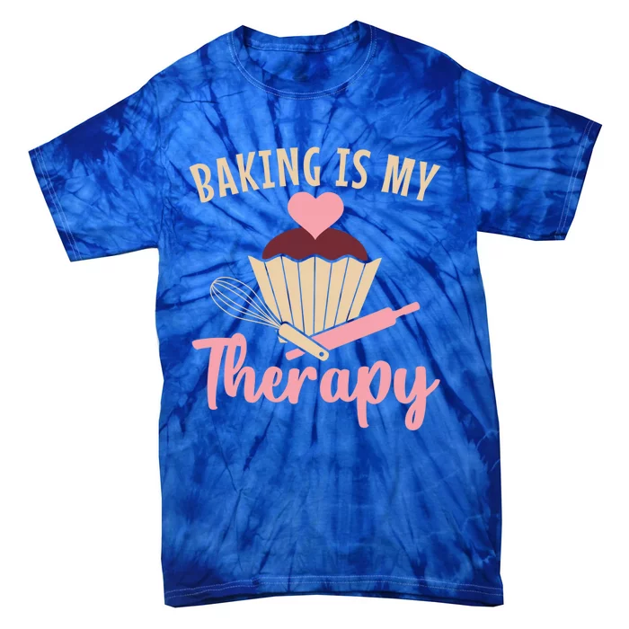 Baking Is My Therapy Pastry Chef Funny Gift Tie-Dye T-Shirt