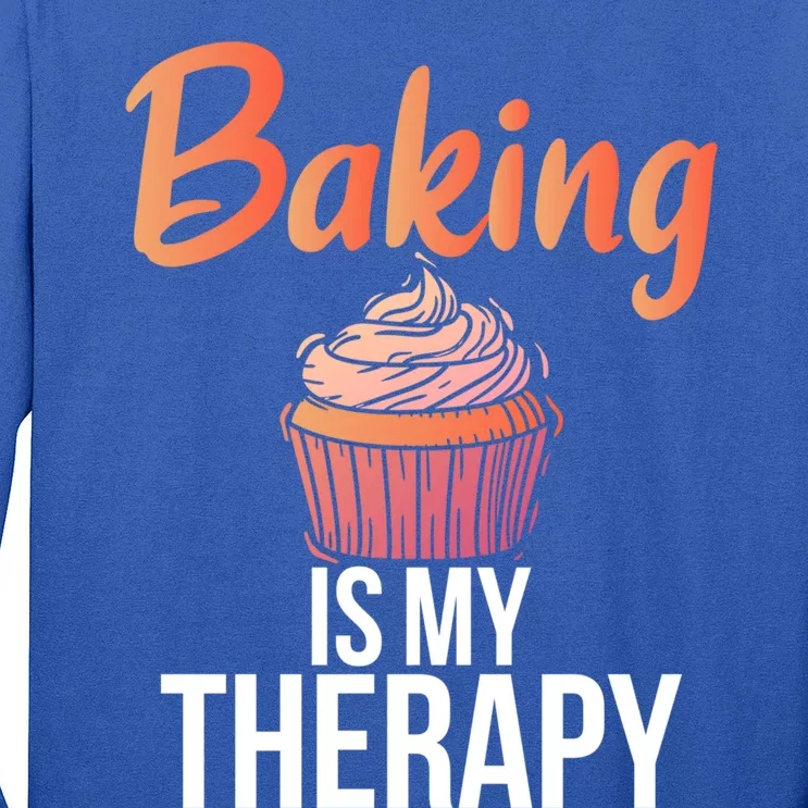 Baking Is My Therapy Cooking Baking Baker Gift Long Sleeve Shirt