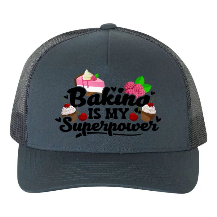 Baking Is My Superpower Cake Pastry Baker Baking Gift Yupoong Adult 5-Panel Trucker Hat