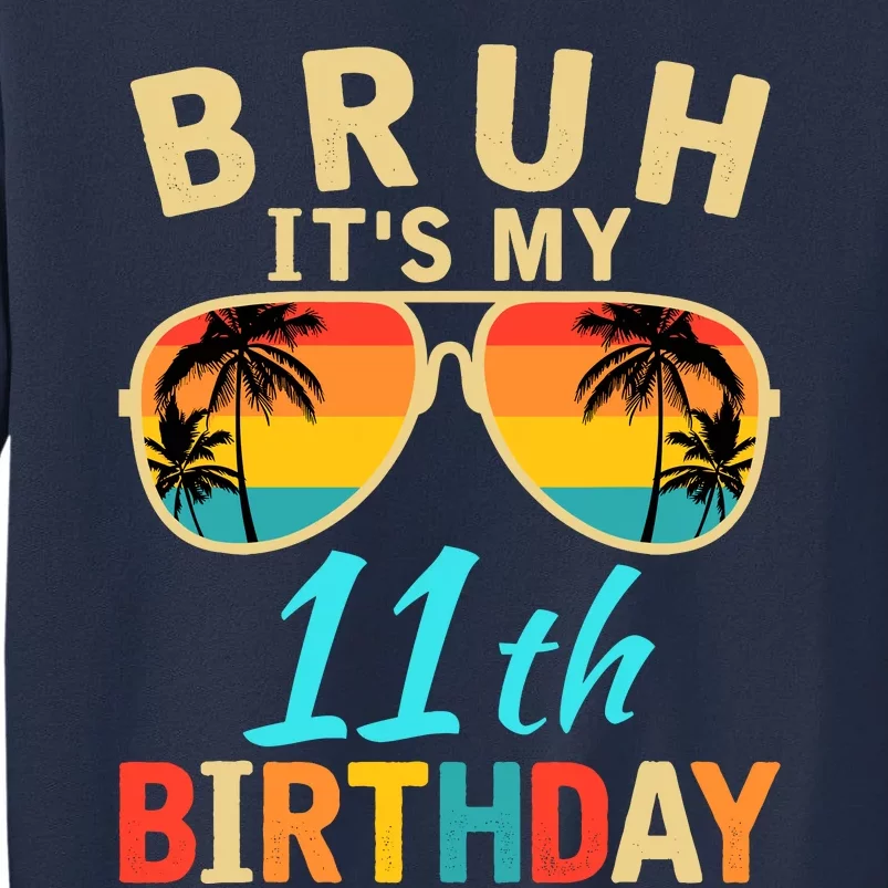 Bruh ItS My 11th Birthday Sweatshirt