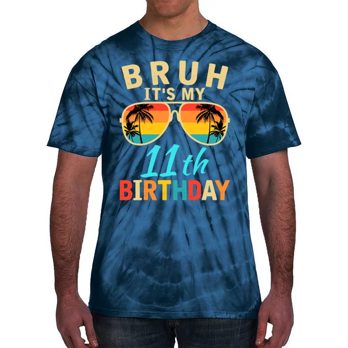 Bruh ItS My 11th Birthday Tie-Dye T-Shirt