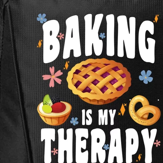 Baking Is My Therapy Culinary Art Artisan Bakery Baked Goods Gift City Backpack