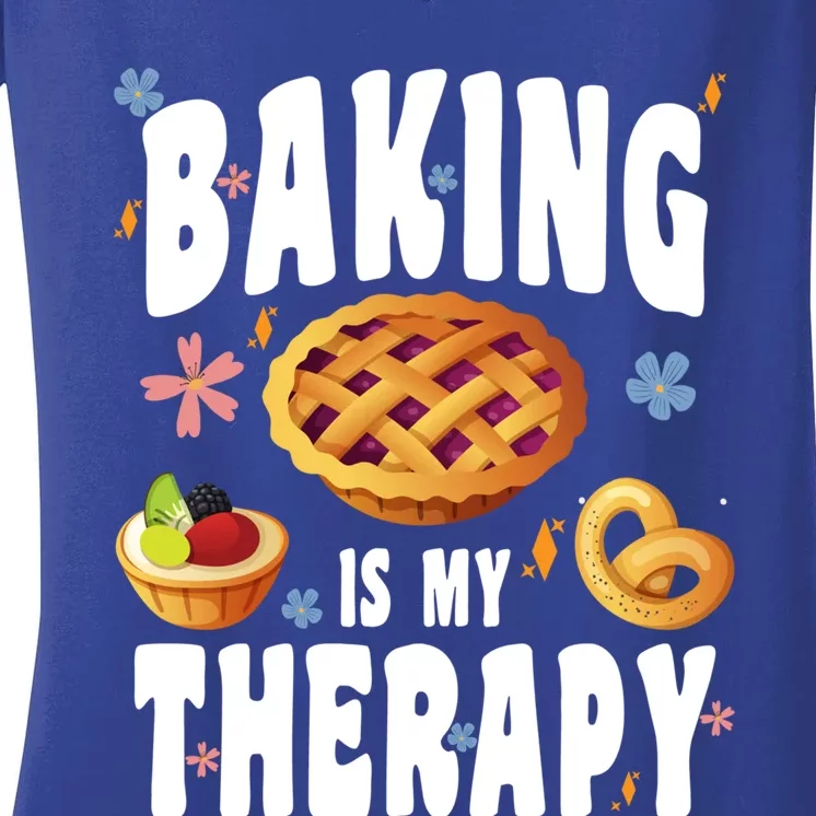 Baking Is My Therapy Culinary Art Artisan Bakery Baked Goods Gift Women's V-Neck T-Shirt