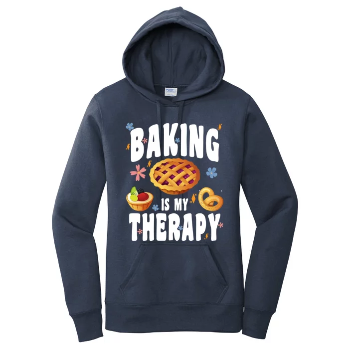 Baking Is My Therapy Culinary Art Artisan Bakery Baked Goods Gift Women's Pullover Hoodie