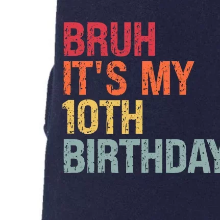 Bruh Its My 10th Birthday Humor 10 Years Old Back To School Doggie 3-End Fleece Hoodie