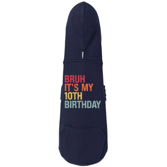 Bruh Its My 10th Birthday Humor 10 Years Old Back To School Doggie 3-End Fleece Hoodie