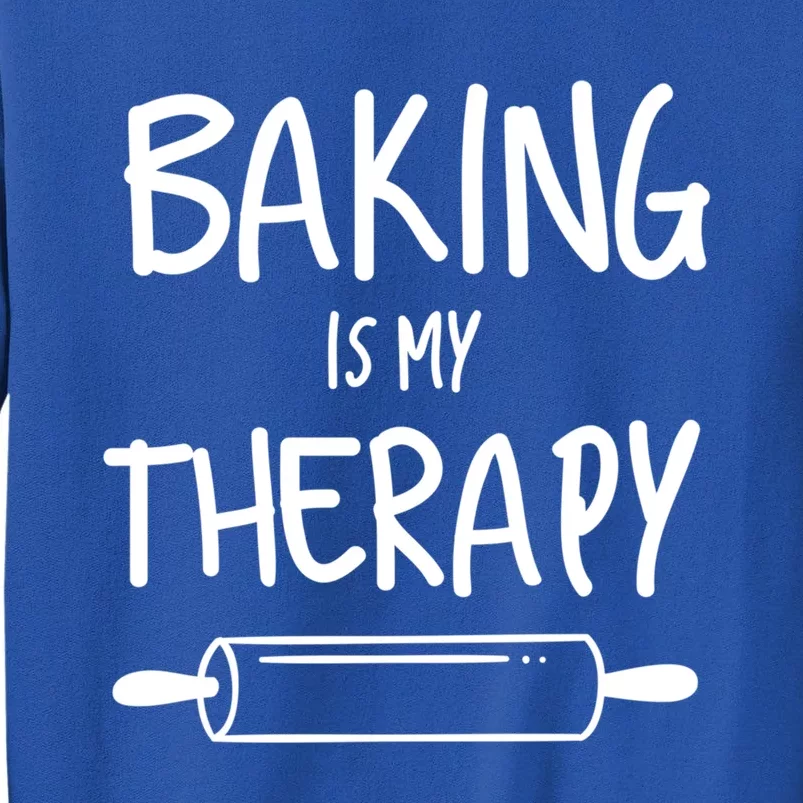 Baking Is My Therapy Pies Cupcake Batch Funny Bakery Gift Tall Sweatshirt