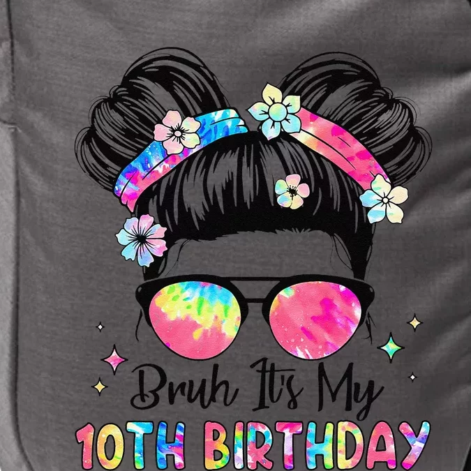 Bruh ItS My 10th Birthday 10 Year Old 10th Birthday Girl Impact Tech Backpack