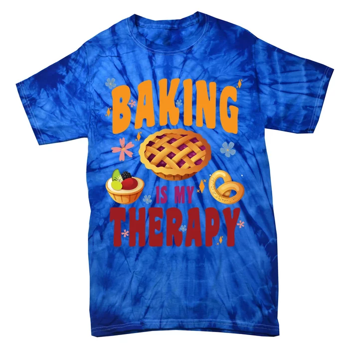 Baking Is My Therapy Culinary Art Artisan Bakery Baked Goods Cool Gift Tie-Dye T-Shirt