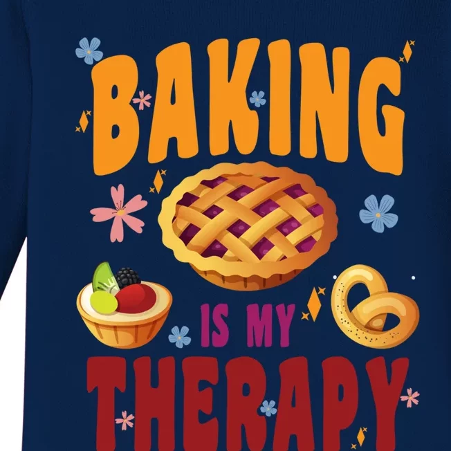 Baking Is My Therapy Culinary Art Artisan Bakery Baked Goods Cool Gift Baby Long Sleeve Bodysuit