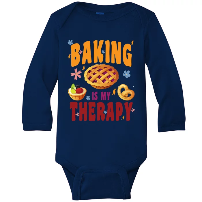 Baking Is My Therapy Culinary Art Artisan Bakery Baked Goods Cool Gift Baby Long Sleeve Bodysuit