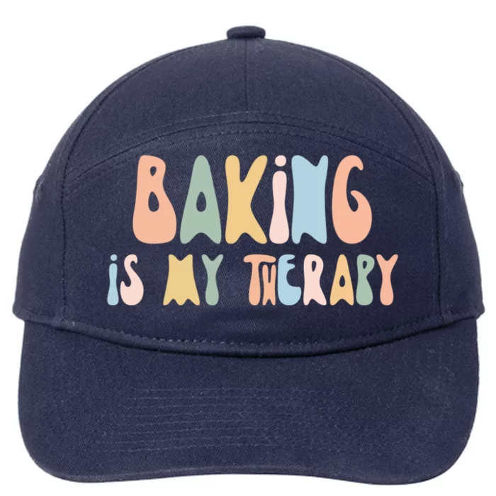 Baking Is My Therapy Gift Funny Foodie Gift For Baker Meaningful Gift 7-Panel Snapback Hat