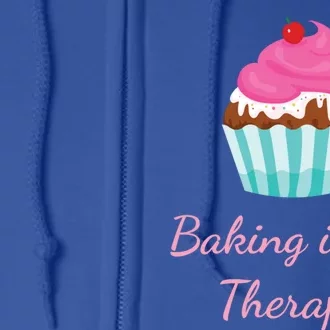 Baking Is My Therapy Cupcake Bakery Baker Gift Full Zip Hoodie