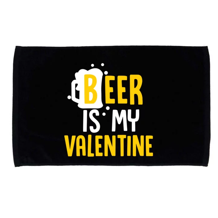 Beer Is My Valentine Funny Alcohol Lover Valentines Day Cool Gift Microfiber Hand Towel