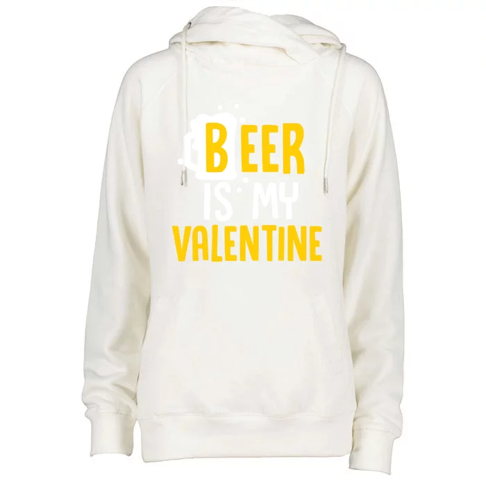 Beer Is My Valentine Funny Alcohol Lover Valentines Day Cool Gift Womens Funnel Neck Pullover Hood