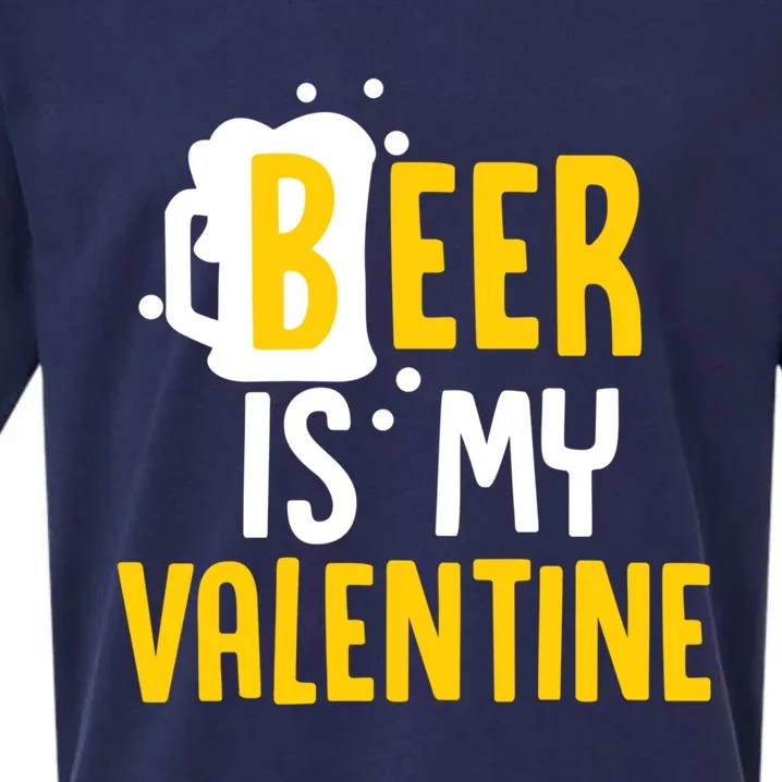 Beer Is My Valentine Funny Alcohol Lover Valentines Day Cool Gift Sueded Cloud Jersey T-Shirt