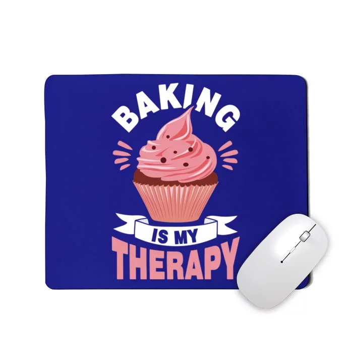 Baking Is My Therapy Great Gift Mousepad