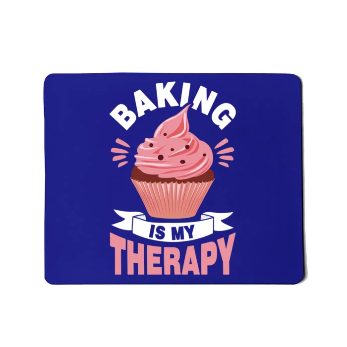 Baking Is My Therapy Great Gift Mousepad