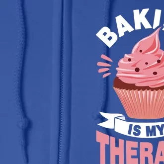 Baking Is My Therapy Great Gift Full Zip Hoodie