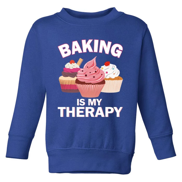 Baking Is My Therapy Cupcake Cake Pie Dessert Gift Toddler Sweatshirt