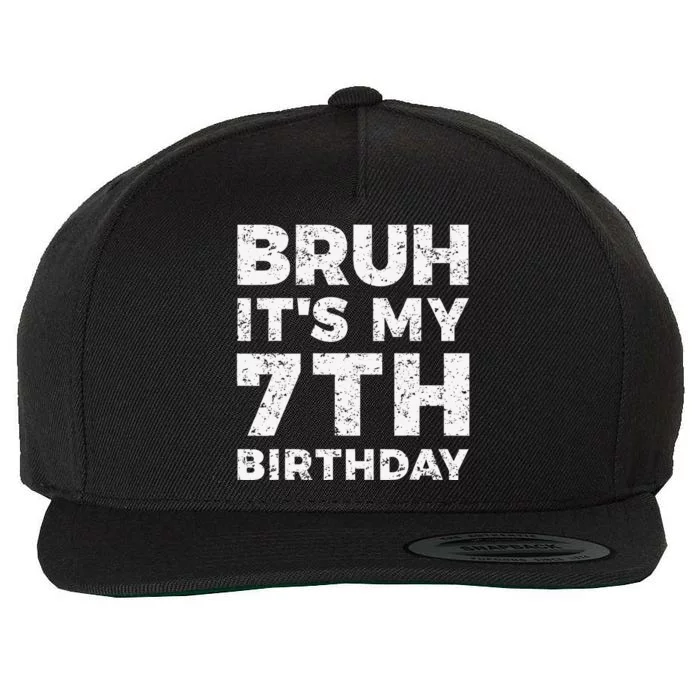 Bruh ItS My 7th Birthday 7 Year Old Birthday Wool Snapback Cap