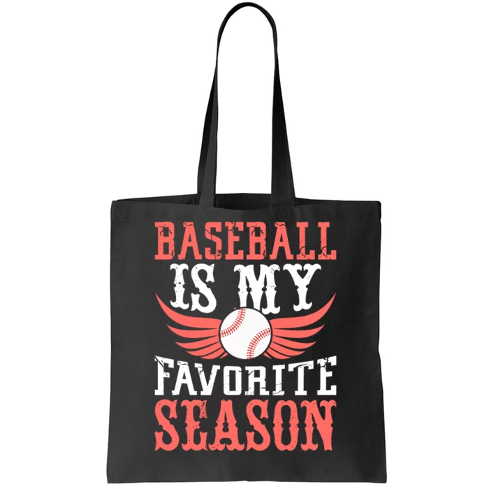 Baseball Is My Favorite Season Tote Bag