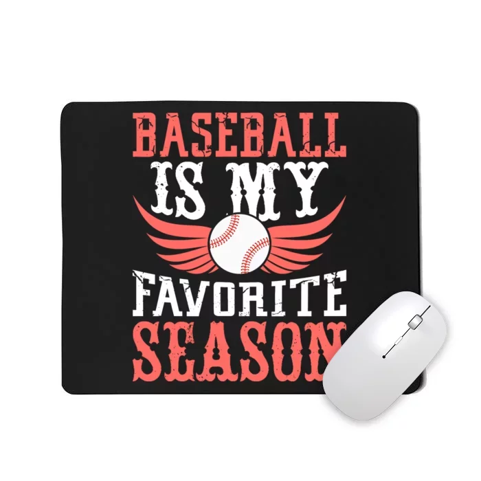 Baseball Is My Favorite Season Mousepad