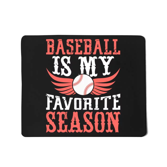 Baseball Is My Favorite Season Mousepad