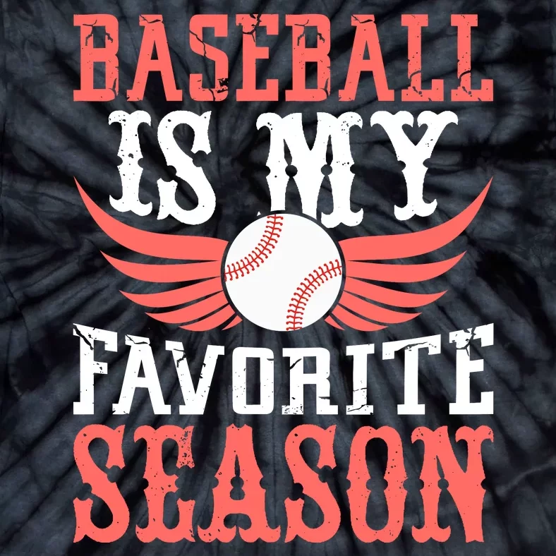 Baseball Is My Favorite Season Tie-Dye T-Shirt