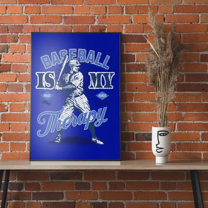 Baseball Is My Therapy Proud Supporter Great Gift Poster