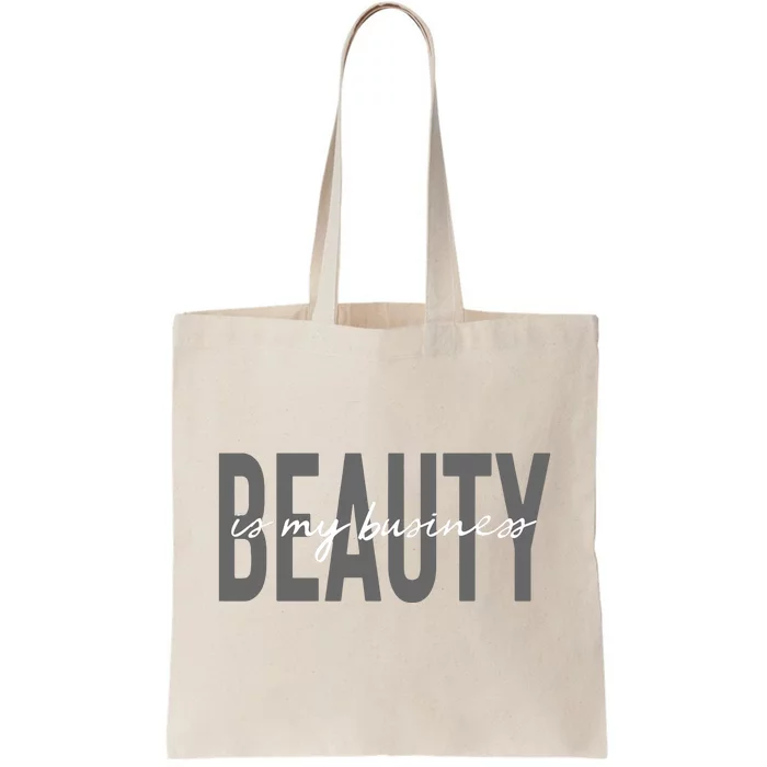 Beauty Is My Business Esthetician Skin Care Tote Bag