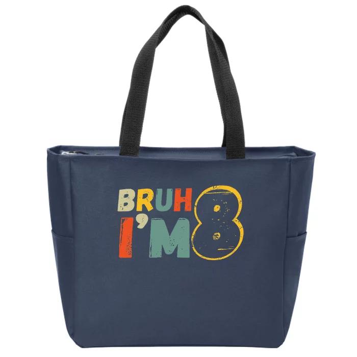 Bruh ItS My 8th Birthday IM 8 Year Old Birthday Gift Zip Tote Bag