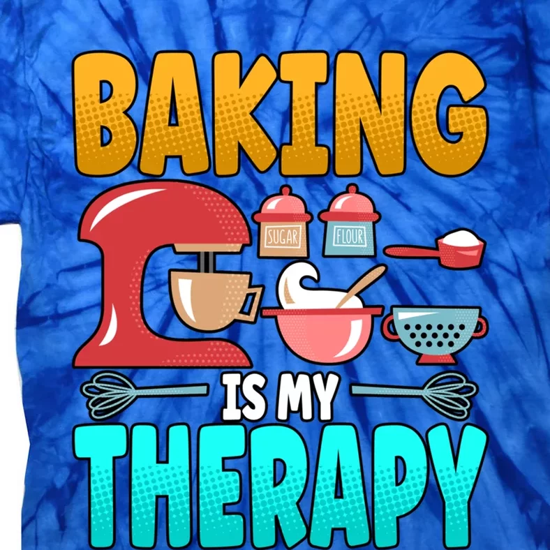 Baking Is My Therapy Cute Gift Tie-Dye T-Shirt