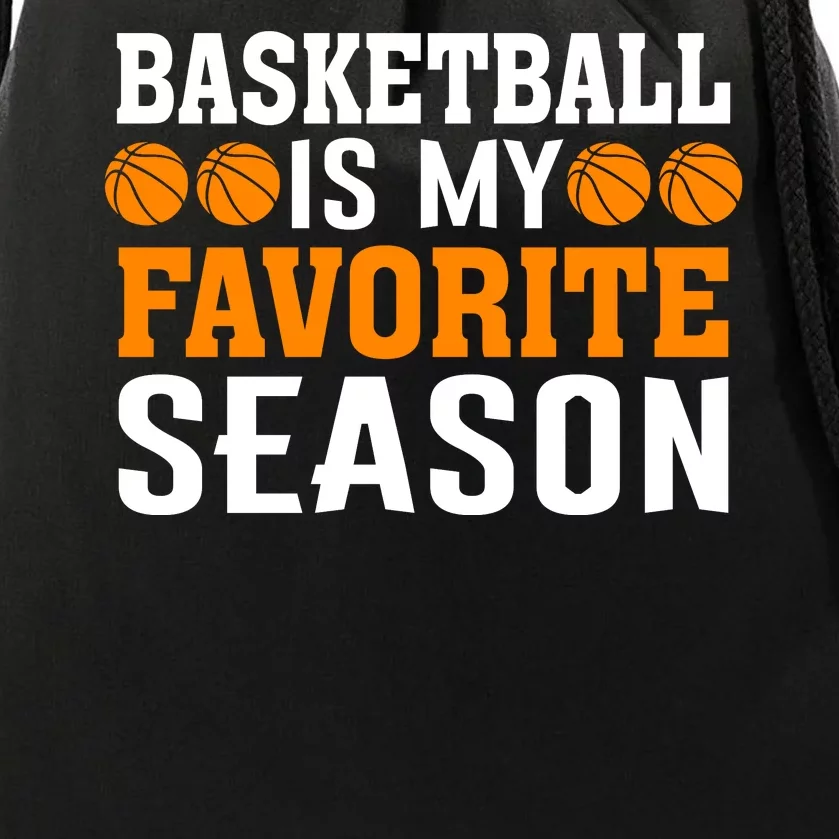 Basketball Is My Favorite Season Drawstring Bag