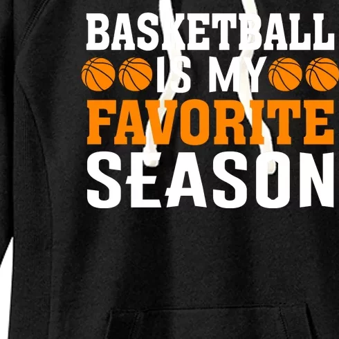 Basketball Is My Favorite Season Women's Fleece Hoodie