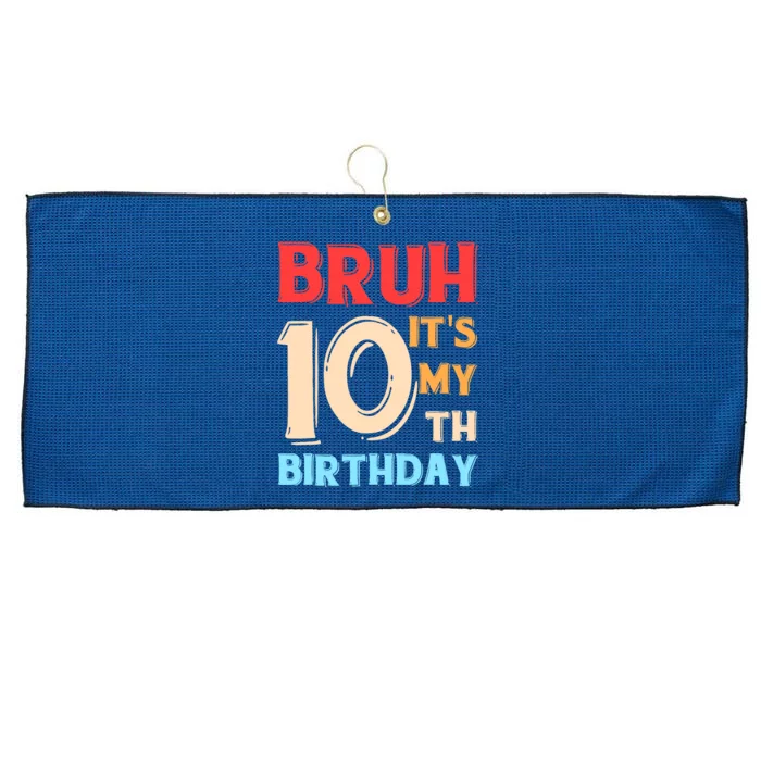 Bruh ItS My 10th Birthday Large Microfiber Waffle Golf Towel