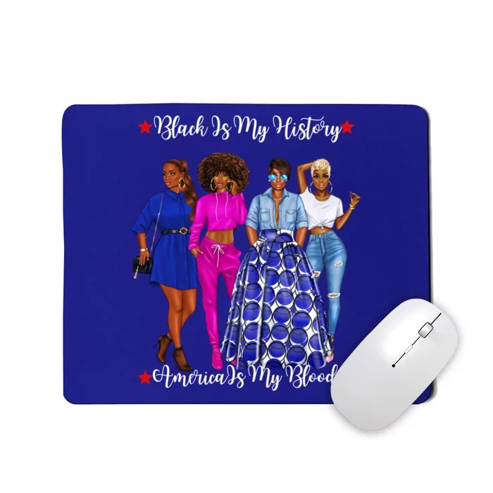 Black Is My History Strong Black Females Mom Sister Teacher Gift Mousepad