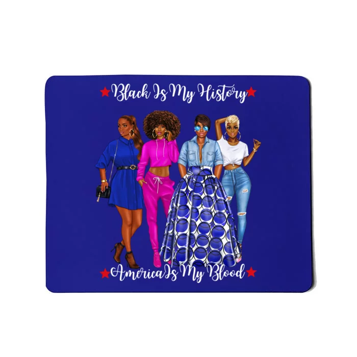 Black Is My History Strong Black Females Mom Sister Teacher Gift Mousepad