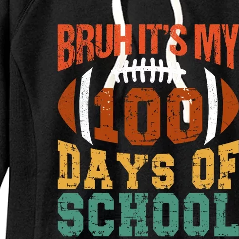 Bruh Its My 100 Days Of School 100th Day Of School Football Women's Fleece Hoodie