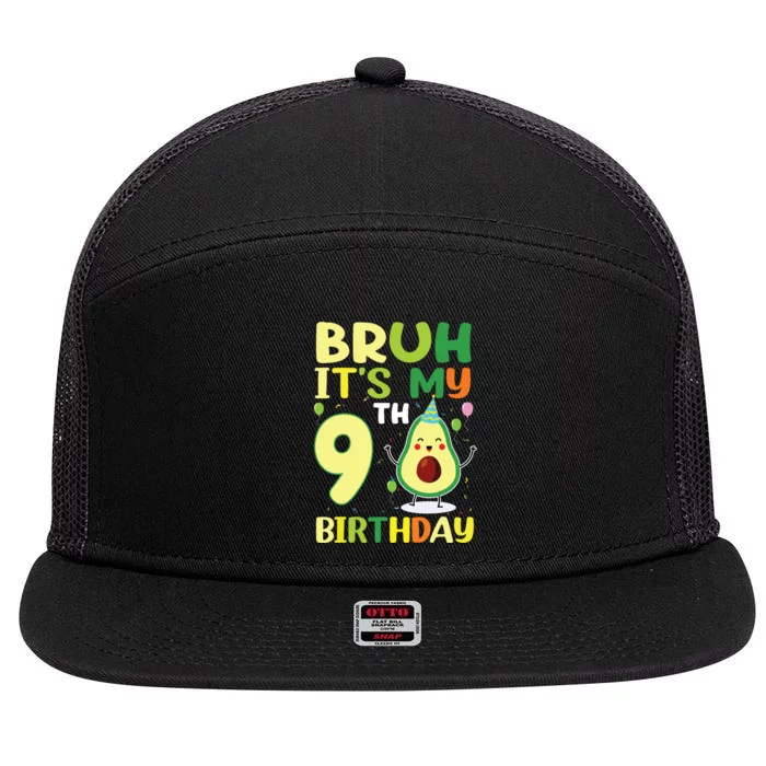 Bruh Its My 9th Birthday Avocado 9 Year Old Party 7 Panel Mesh Trucker Snapback Hat