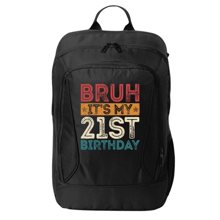 Bruh Its My 21st Birthday 21st Year Old 21 Birthday Vintage City Backpack