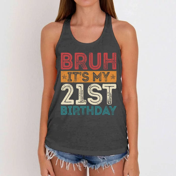 Bruh Its My 21st Birthday 21st Year Old 21 Birthday Vintage Women's Knotted Racerback Tank