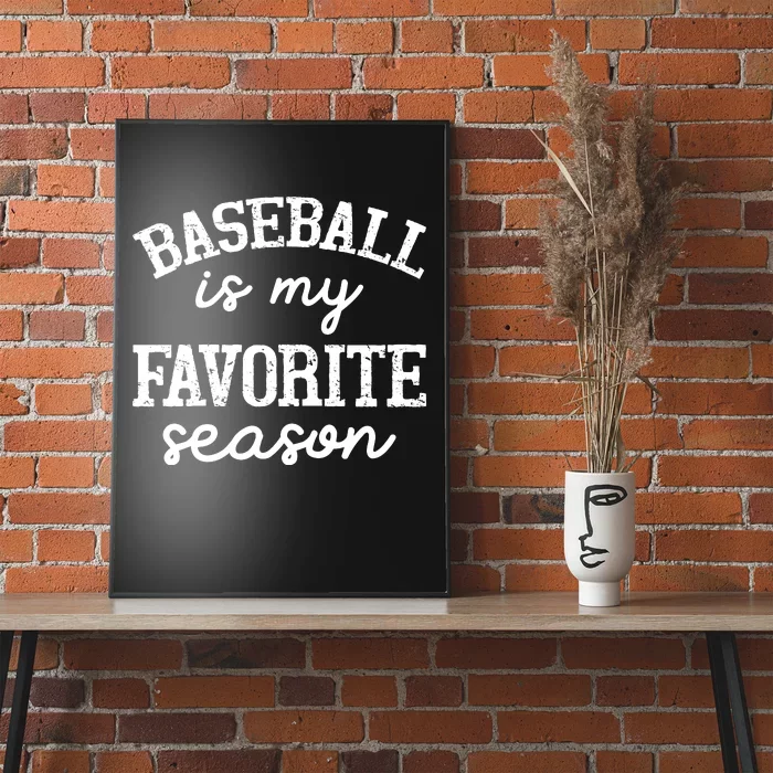 Baseball Is My Favorite Season Graphic Poster