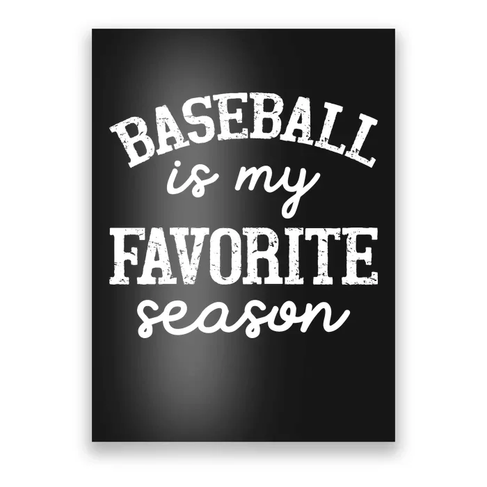 Baseball Is My Favorite Season Graphic Poster