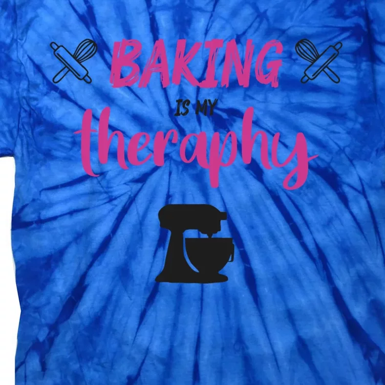 Baking Is My Therapy Cute Baker Biscuit Baking Culinary Cool Gift Tie-Dye T-Shirt