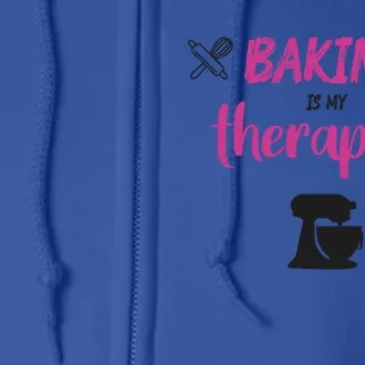 Baking Is My Therapy Cute Baker Biscuit Baking Culinary Cool Gift Full Zip Hoodie