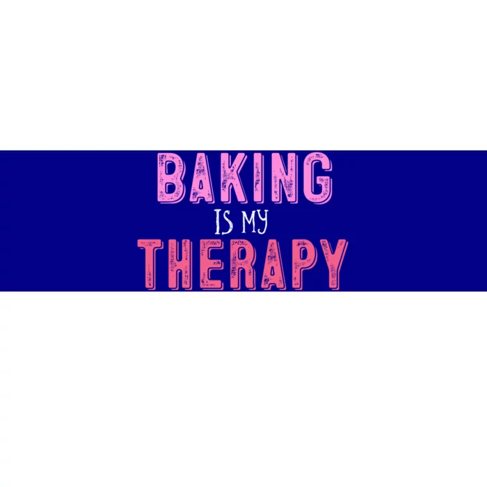 Baking Is My Therapy Great Gift Bumper Sticker