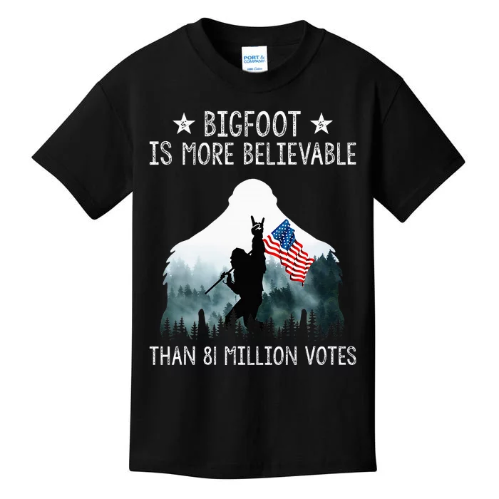 Bigfoot Is More Believable Than 81 Million Votes Kids T-Shirt