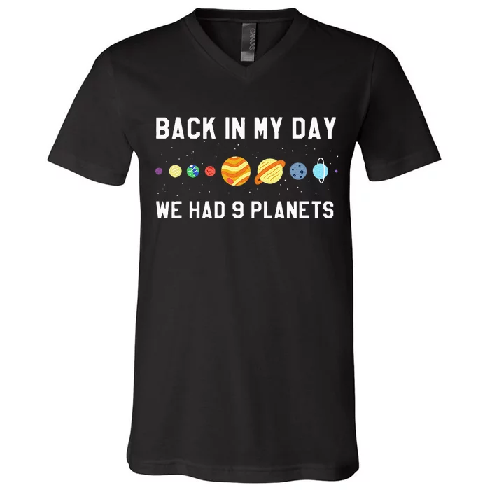 Back In My Day 9 Planets Pluto Space Astronomy V-Neck T-Shirt