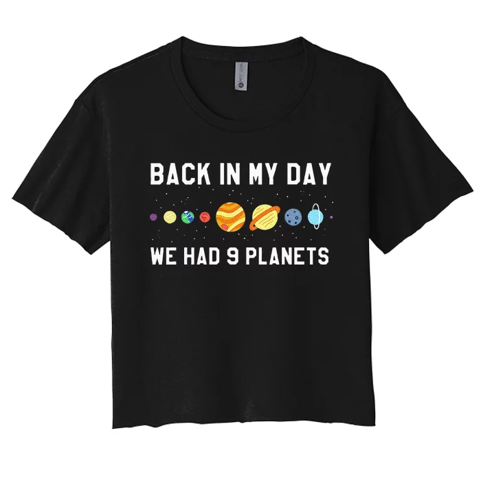 Back In My Day 9 Planets Pluto Space Astronomy Women's Crop Top Tee